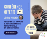 Conférence Gratuite - Clarifier les impacts et retentissements fonctionnels en orthophonie